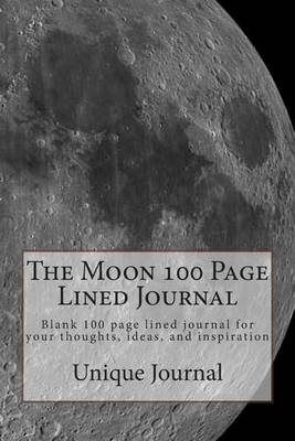 Book cover for The Moon 100 Page Lined Journal