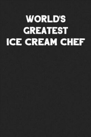 Cover of World's Greatest Ice Cream Chef