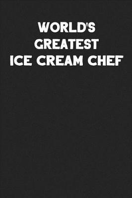 Book cover for World's Greatest Ice Cream Chef