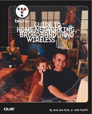 Book cover for Techtv's Guide to Home Networking, Broadband, and Wireless