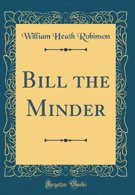 Book cover for Bill the Minder (Classic Reprint)