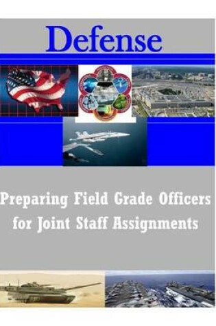 Cover of Preparing Field Grade Officers for Joint Staff Assignments