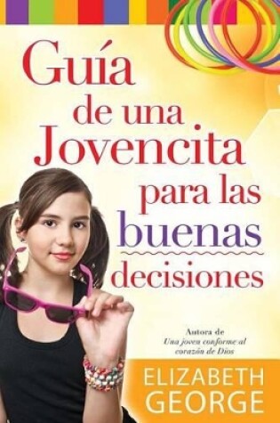 Cover of Guía de Una Jovencita Para Las Buenas Decisiones