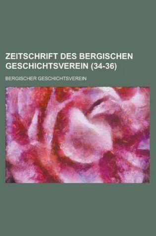Cover of Zeitschrift Des Bergischen Geschichtsverein (34-36 )