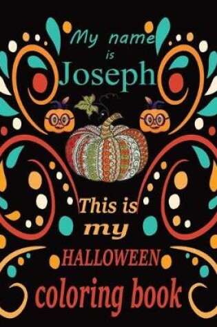 Cover of My name is This is Joseph my HALLOWEEN coloring book