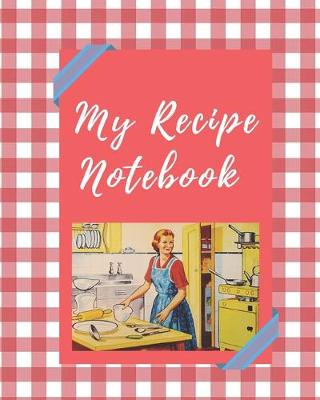 Book cover for My Recipe Notebook