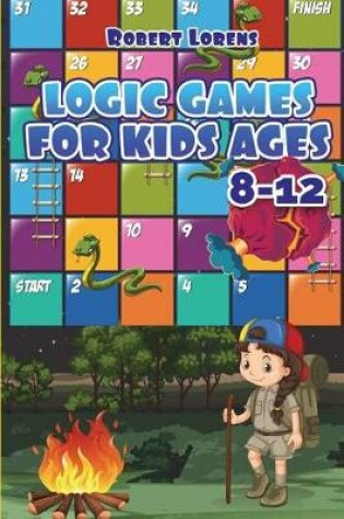 Cover of Logic Games For Kids 8-12