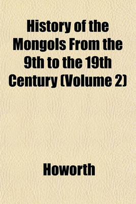 Book cover for History of the Mongols from the 9th to the 19th Century (Volume 2)