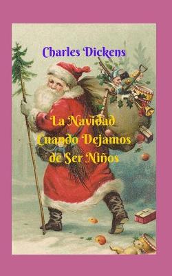 Book cover for La Navidad Cuando Dejamos de Ser Ninos.