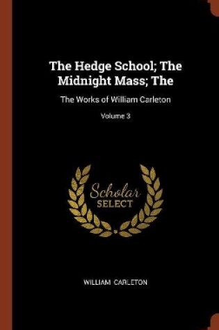 Cover of The Hedge School; The Midnight Mass; The