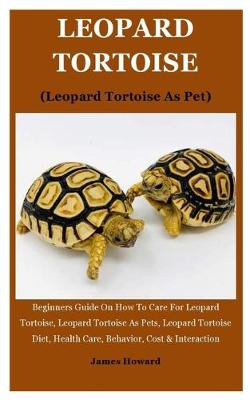 Book cover for Leopard Tortoise (Leopard Tortoise As Pet)