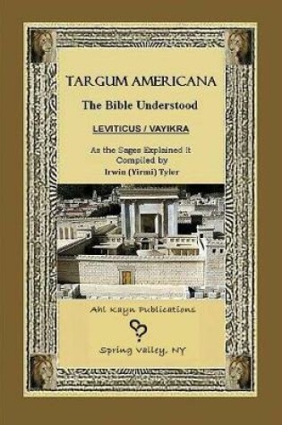 Cover of Targum Americana The Bible Understood - Leviticus / VaYikra