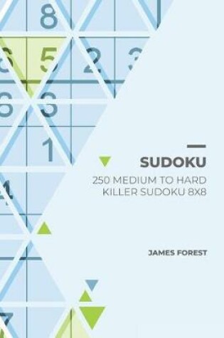 Cover of 250 Medium to Hard Killer Sudoku 8x8