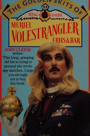 Cover of The Golden Skits of Wing-commander Muriel Volestrangler, F.R.H.S. and Bar