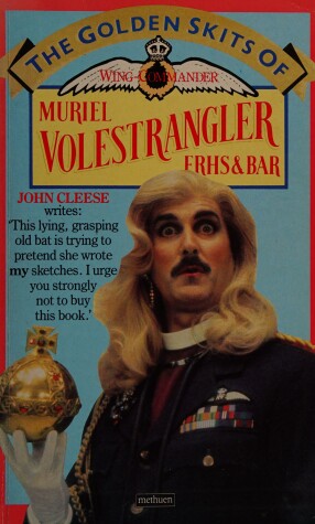 Book cover for The Golden Skits of Wing-commander Muriel Volestrangler, F.R.H.S. and Bar