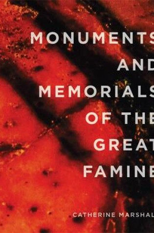 Cover of Monuments and Memorials of the Great Famine