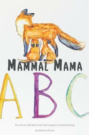 Cover of Mammal Mama ABC's