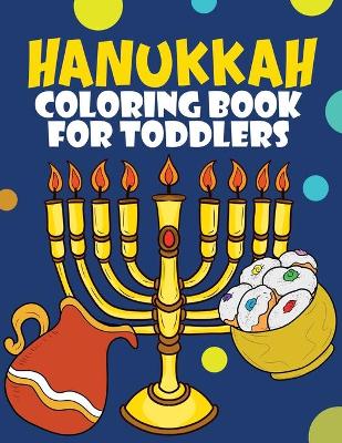 Book cover for Hanukkah Coloring Book For Toddlers