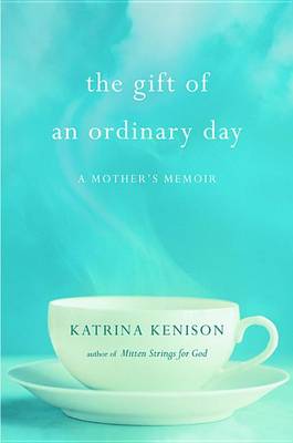Book cover for The Gift of an Ordinary Day