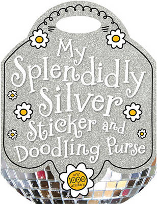 Book cover for My Splendidly Silver Sticker and Doodling Purse