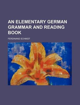 Book cover for An Elementary German Grammar and Reading Book