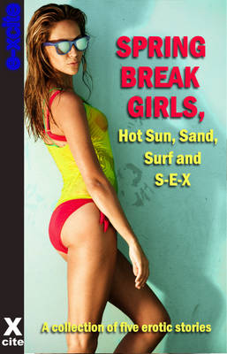 Book cover for Spring Break Girls, Hot Sun, Sand, Surf and SEX