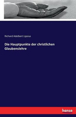 Book cover for Die Hauptpunkte der christlichen Glaubenslehre