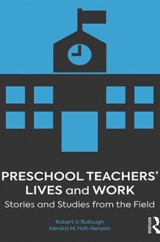 Cover of Preschool Teachers' Lives and Work