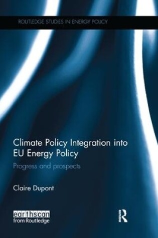 Cover of Climate Policy Integration into EU Energy Policy