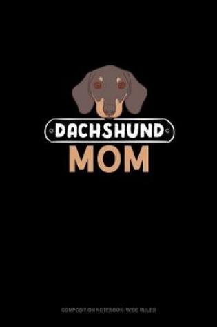 Cover of Dachshund Mom