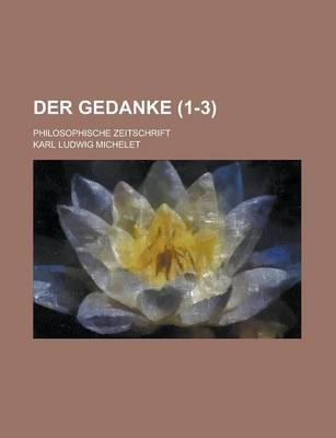 Book cover for Der Gedanke; Philosophische Zeitschrift (1-3)