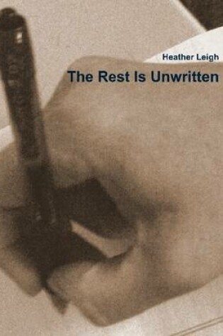 Cover of The Rest Is Unwritten