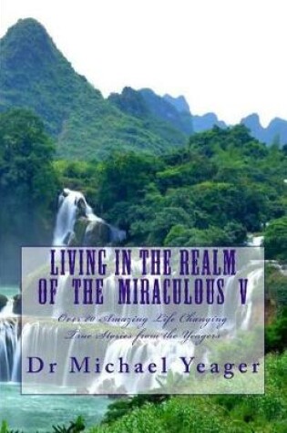 Cover of Living in the Realm of the Miraculous V