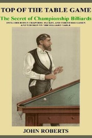 Cover of Top of the Table Game: The Secret of Championship Billiards