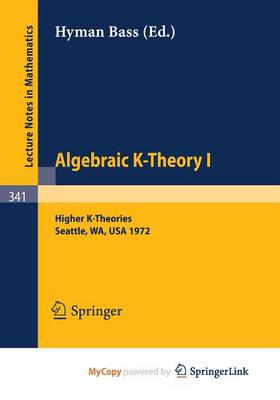 Book cover for Algebraic K-Theory I. Proceedings of the Conference Held at the Seattle Research Center of Battelle Memorial Institute, August 28 - September 8, 1972