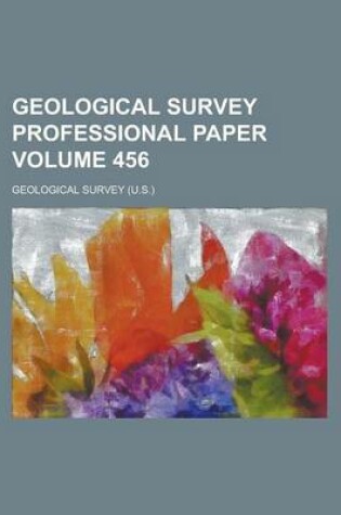 Cover of Geological Survey Professional Paper Volume 456