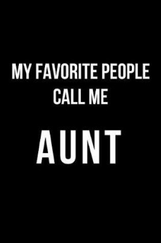 Cover of My Favorite People Call Me Aunt