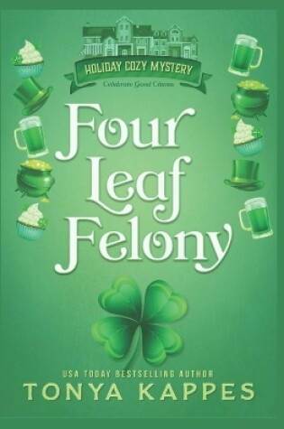 Cover of Four Leaf Felony