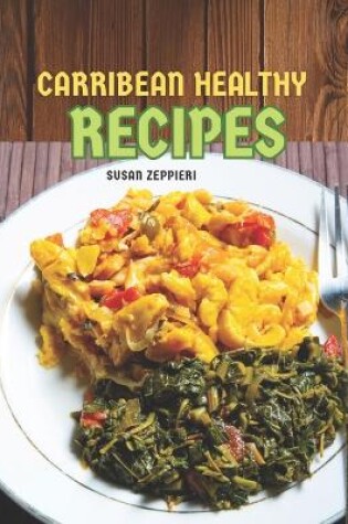 Cover of Caribbean Healthy Recipes