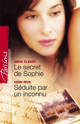 Book cover for Le Secret de Sophie - Seduite Par Un Inconnu (Harlequin Passions)
