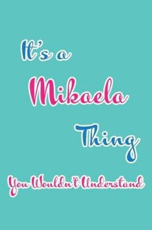 Cover of It's a Mikaela Thing You Wouldn't Understand