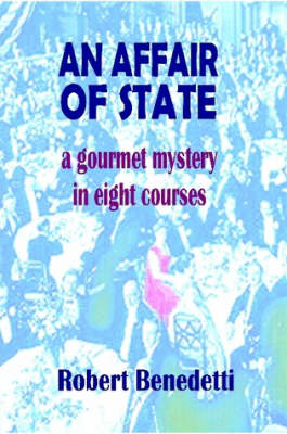 Book cover for AN AFFAIR OF STATE: A Gourmet Mystery in Eight Courses