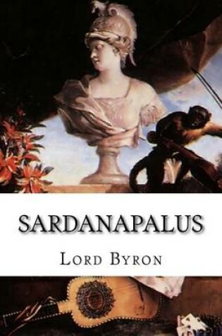 Cover of Sardanapalus