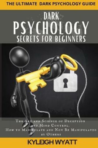 Cover of Dark Psychology Secrets for Beginners