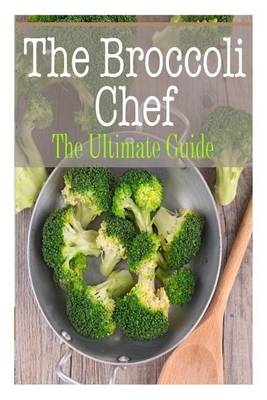 Cover of The Broccoli Chef