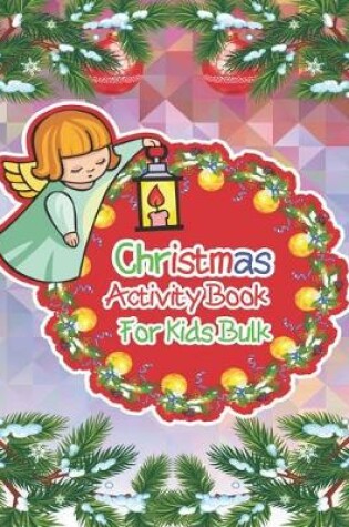 Cover of Christmas Activity Book For Kids Bulk