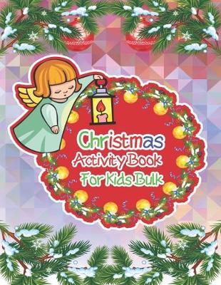 Book cover for Christmas Activity Book For Kids Bulk