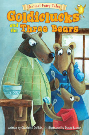 Cover of Goldiclucks and the Three Bears