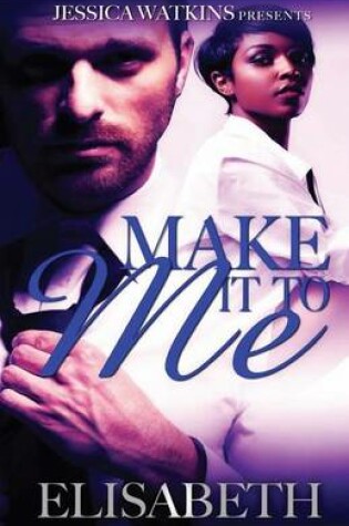 Cover of Make It to Me