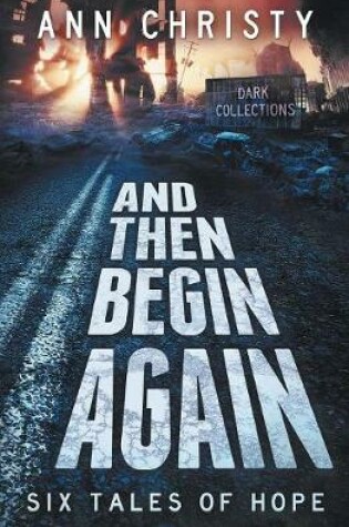 Cover of And Then Begin Again